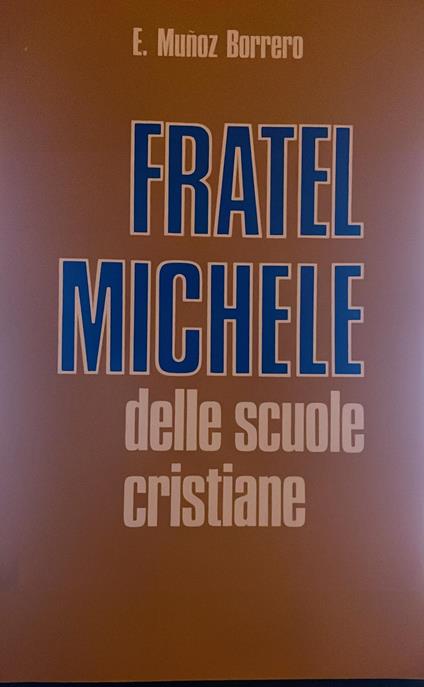 Fratelli Michele delle scuole cristiane 1854-1910 - copertina