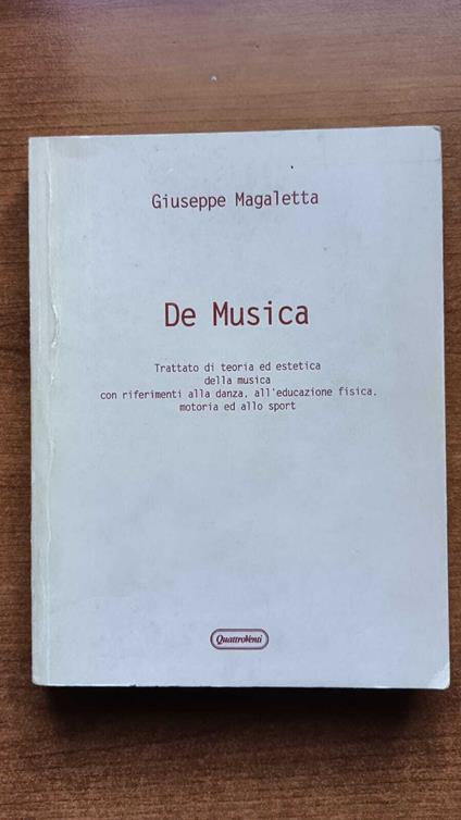 De musica : trattato di teoria ed estetica della musica con riferimenti alla danza, all'educazione fisica, motoria ed allo sport - copertina