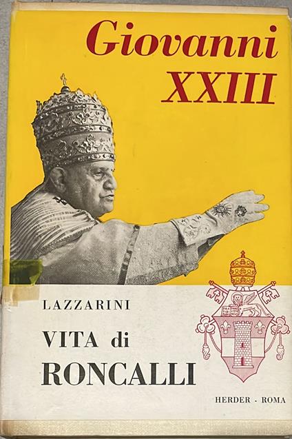 Giovanni XXIII Vita di Roncalli - Andrea Lazzarini - copertina