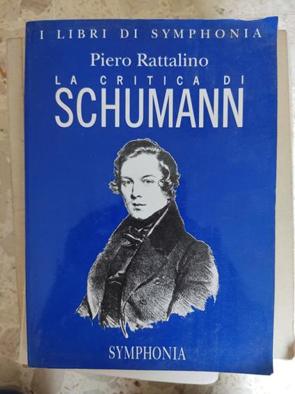 La critica di Schumann - Piero Rattalino - copertina