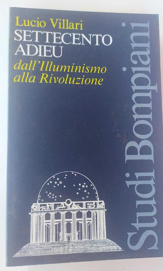 Settecento adieu. Dall'Illuminismo alla Rivoluzione - Lucio Villari - copertina