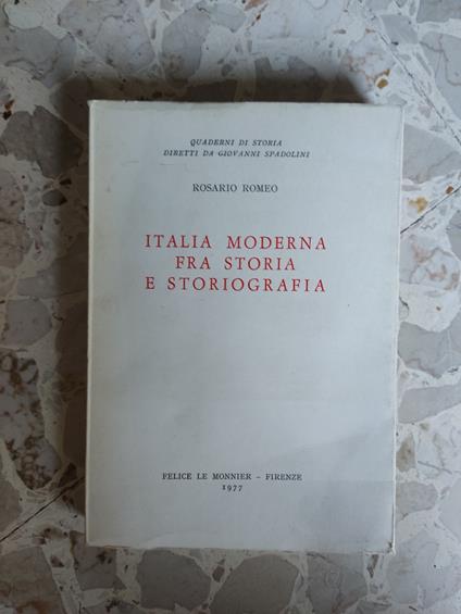 Italia moderna fra storia e storiografia - Rosario Romeo - copertina