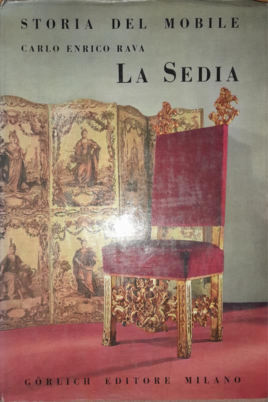 Storia del mobile. La sedia - Carlo E. Rava - copertina