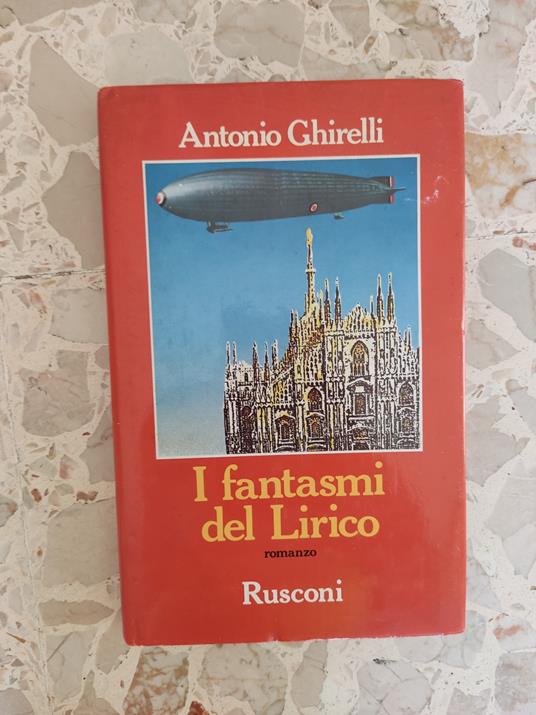 I fantasmi del Lirico - Antonio Ghirelli - copertina