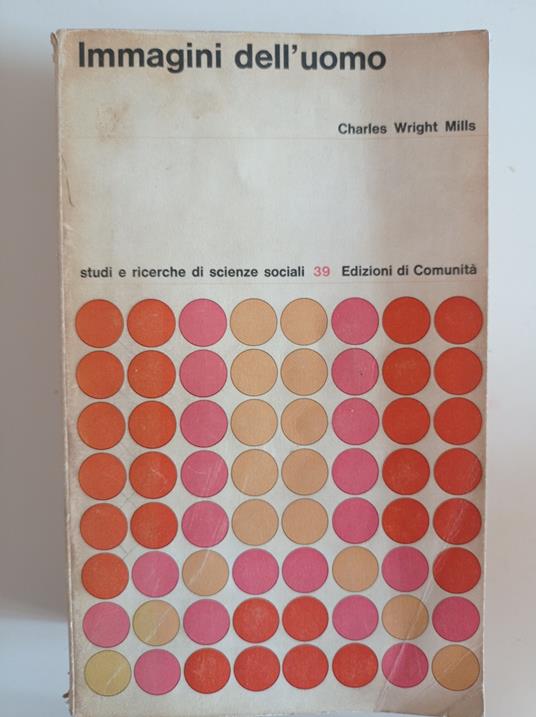 Immagini dell'uomo - Charles Wright Mills - copertina