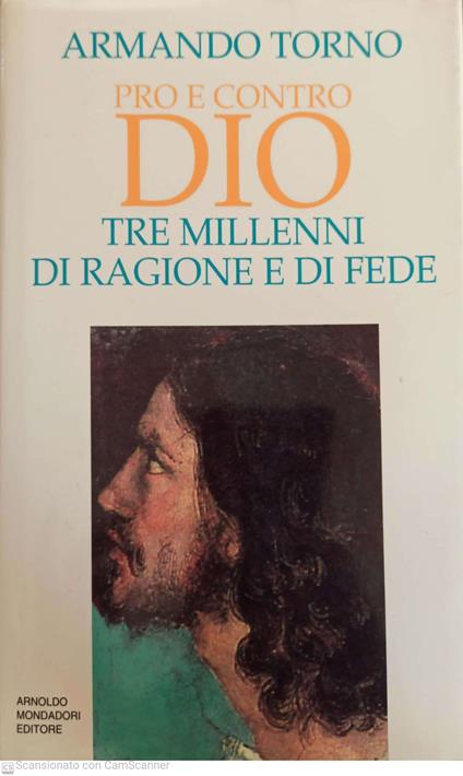 Pro e contro Dio tre millenni di ragione e di fede - Armando Torno - copertina