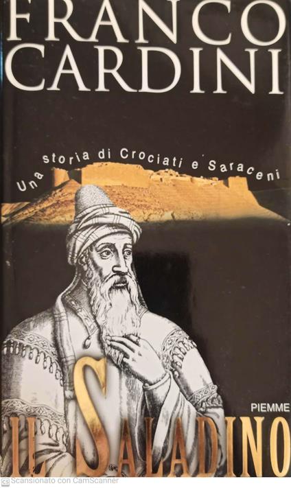Il Saladino : una storia di crociati e saraceni - Franco Cardini - copertina
