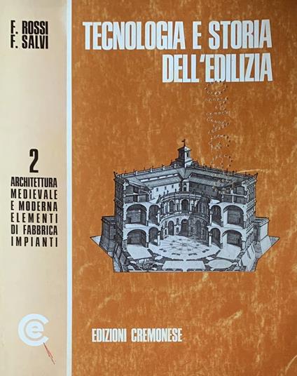 Tecnologia e storia dell'edilizia. Volume secondo - F. Rossi - copertina