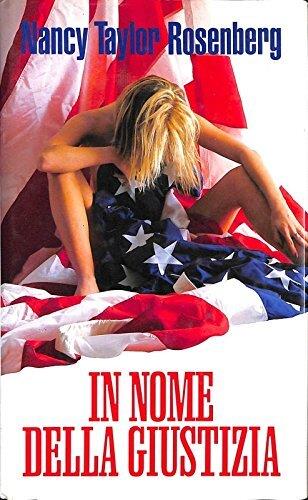 In nome della giustizia - Nancy Taylor Rosenberg - copertina