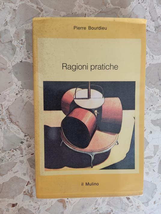 Ragioni pratiche - Pierre Bourdieu - copertina