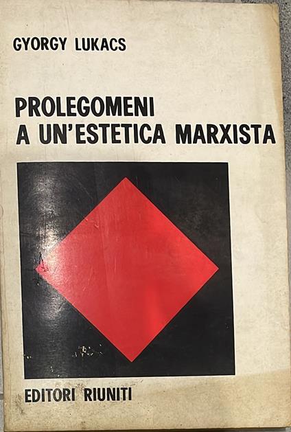 Prolegomeni a un'estetica Marxista. Sulla categoria della particolarità - György Lukács - copertina