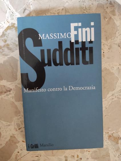 Sudditi: manifesto contro la democrazia - Massimo Fini - copertina