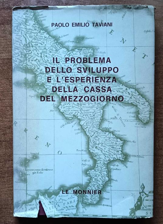 il problema dello sviluppo e l'esperienza della cassa del mezzogiorno - Paolo E. Taviani - copertina