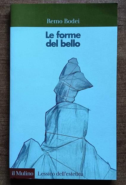 Le forme del bello - Remo Bodei - copertina