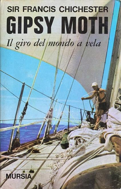 Gipsy Moth. Il giro del mondo a vela - Francis Chichester - copertina