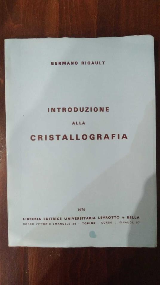 Introduzione alla cristallografia - Germano Rigault - copertina