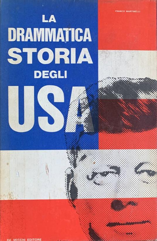 La drammatica storia degli USA - Franco Martinelli - copertina