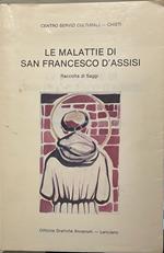 Le malattie di San Francesco D'Assisi. Raccolta di saggi