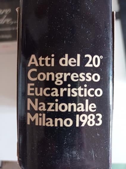 Atti del 20 Congresso Eucaristico Nazionale Milano 1983 - copertina