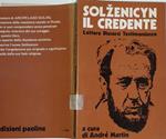 Solzenicyn il credente. Lettere, discorsi, testimonianze