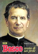 Don Bosco, storia di un prete