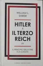 Hitler e il terzo Reich - Il principio della fine e la caduta