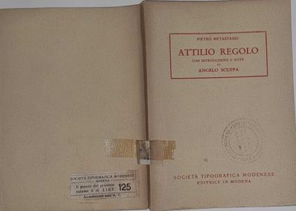 Attilio Regolo con introduzione e note di Angelo Scuppa - Pietro Metastasio - copertina