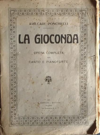 La Gioconda. Opera completa per canto e pianoforte - Amilcare Ponchielli - copertina