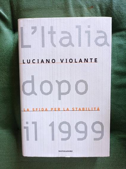 L' Italia dopo il 1999. La Sfida per la Stabilità - Luciano Violante - copertina