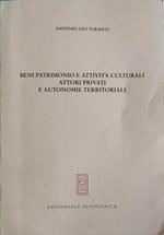 Beni, patrimonio e attività culturali. Attori privati e autonomie territoriali