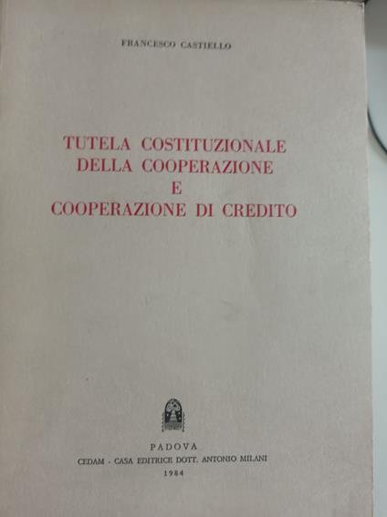 Tutela costituzionale della cooperazione e cooperazione di credito - copertina