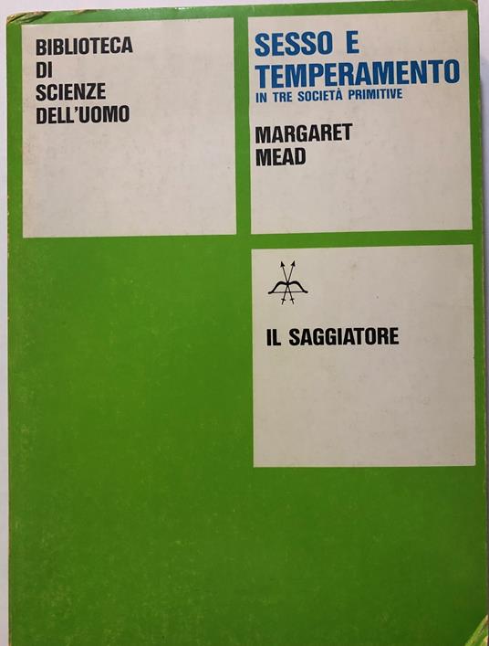 Sesso e temperamento in tre società primitive - Margaret Mead - copertina