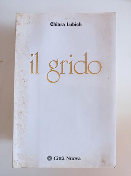 Il grido - Chiara Lubich - copertina