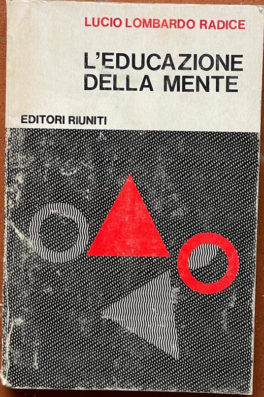 L' educazione della mente - Lucio Lombardo Radice - copertina