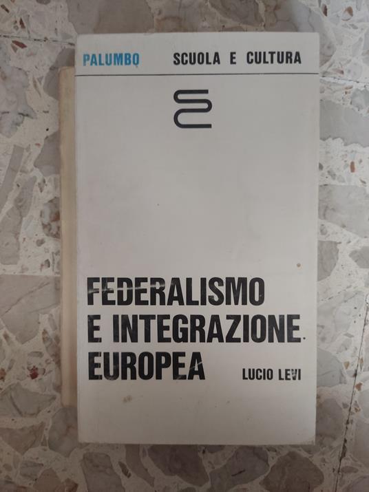 Federalismo e integrazione europea - Lucio Levi - copertina