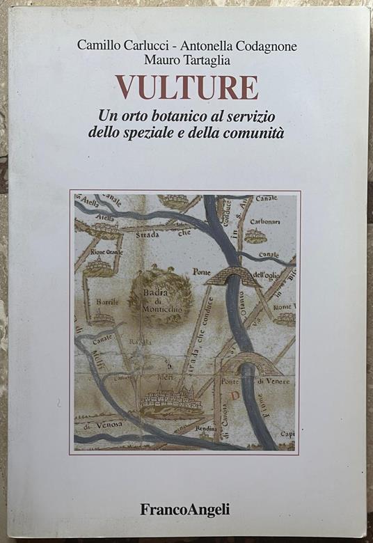 Vulture. Un orto botanico al servizio dello speziale e della comunità - copertina