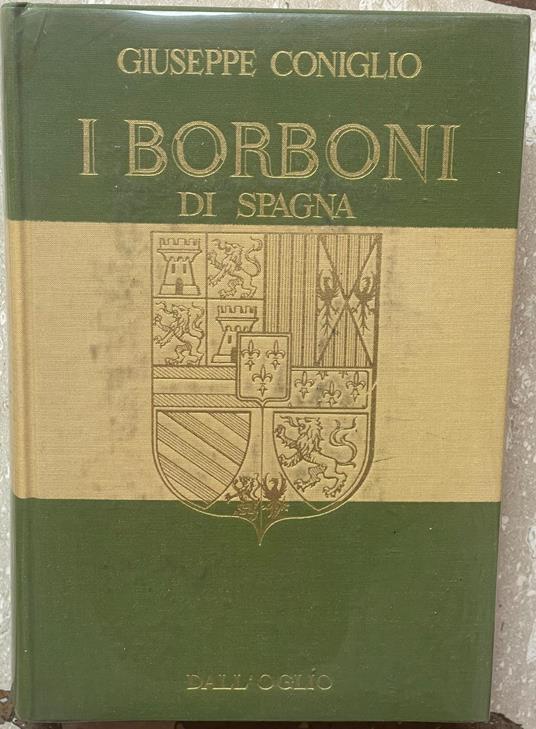 i borboni di spagna - Giuseppe Coniglio - copertina