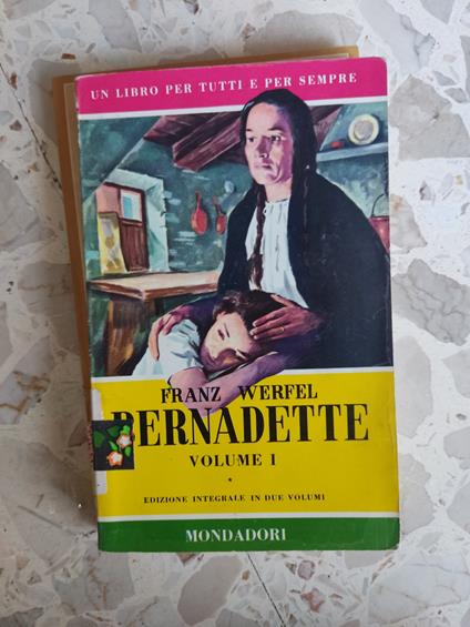Bernadette Franz Werfel Volume I - Franz Werfel - copertina