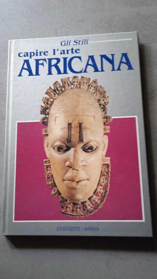 Gli stili - capire l'arte africana - Gabriele Mandel - copertina