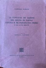 La congiura de' baroni del Regno di Napoli contra il re Ferdinando Primo e gli altri scritti