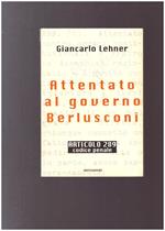Attentato al governo Berlusconi : articolo 289 Codice penale