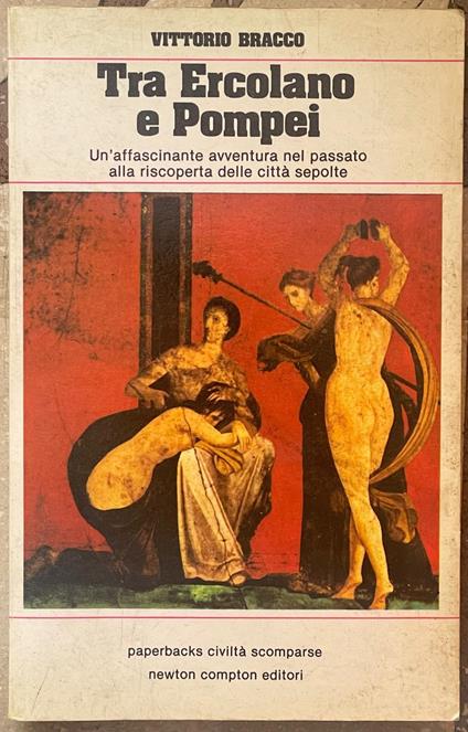 Tra Ercolano e Pompei - Vittorio Bracco - copertina