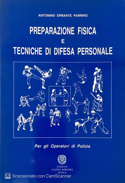 Preparazione fisica e tecniche di difesa personale - Parrino Antonino Errante - copertina