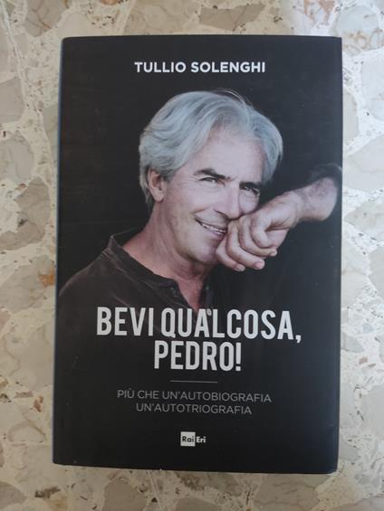 Bevi qualcosa, Pedro! - Tullio Solenghi - copertina