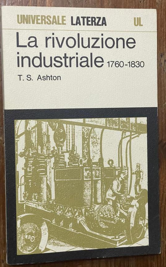 la rivoluzione industriale 1760-1830 - Thomas S. Ashton - copertina