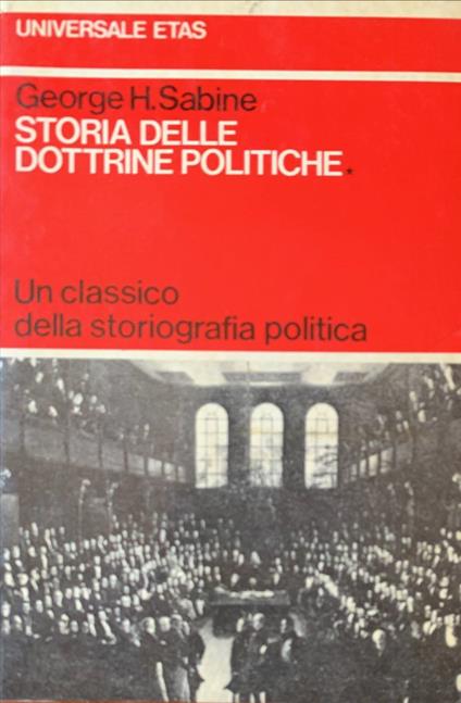 Storie delle dottrine politiche - George H. Sabine - copertina