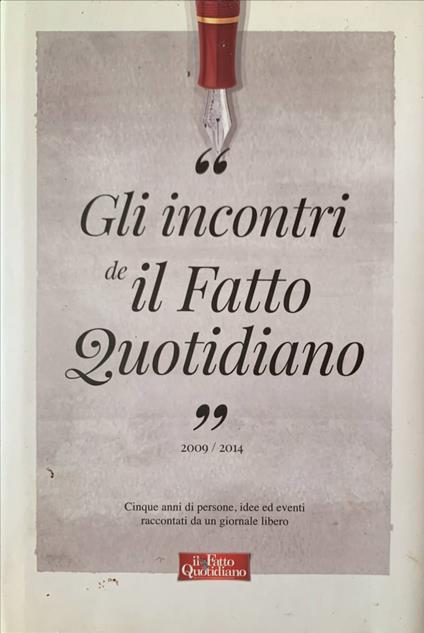 Gli incontri de "Il fatto quotidiano" 2009/2014 - copertina