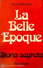 La belle Epoque storia segreta