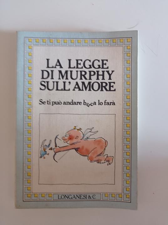 La legge di Murphy sull'amore - Luigi Spagnol - copertina