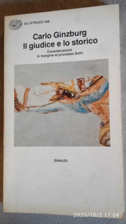 Il giudice e lo storico. Considerazioni in margine al processo Sofri - Carlo Ginzburg - copertina